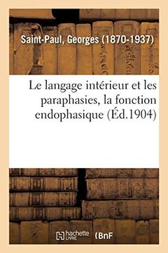portada Le Langage Intérieur et les Paraphasies, la Fonction Endophasique (Sciences) (en Francés)