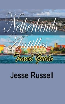 portada Netherlands Antilles Travel Guide: Tour Guide (en Inglés)