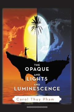 portada The Opaque and Lights and Luminescence (en Inglés)
