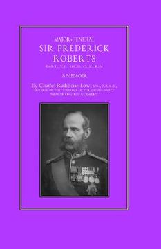 portada major-general sir frederick s. roberts bart vc gcb cie ra: a memoir