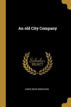 portada An old City Company (en Inglés)