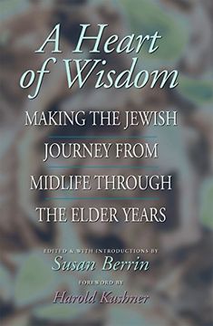 portada A Heart of Wisdom: Making the Jewish Journey From Midlife Through the Elder Years (in English)