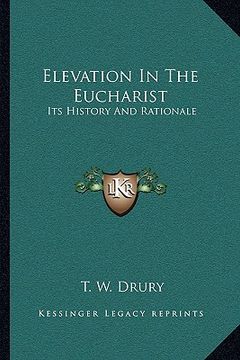 portada elevation in the eucharist: its history and rationale (en Inglés)