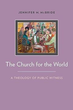 portada The Church for the World: A Theology of Public Witness (en Inglés)