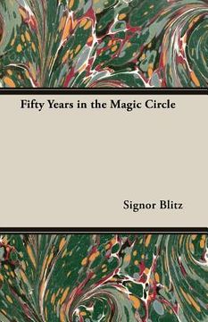 portada Fifty Years in the Magic Circle (en Inglés)
