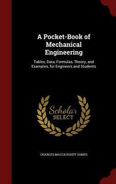 portada A Pocket-Book of Mechanical Engineering: Tables, Data, Formulas, Theory, and Examples, for Engineers and Students (in English)