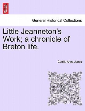 portada little jeanneton's work; a chronicle of breton life. (en Inglés)