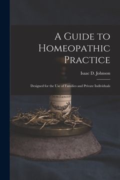 portada A Guide to Homeopathic Practice: Designed for the Use of Families and Private Individuals (in English)