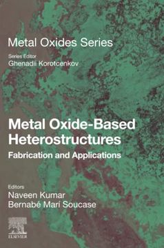 portada Metal Oxide-Based Heterostructures: Fabrication and Applications (Metal Oxides) (en Inglés)