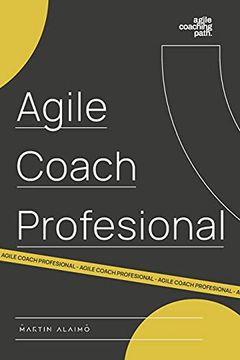 portada Agile Coach Profesional: El Camino de un Coach Hacia la Agilidad Empresarial: 3 (Agile Coaching Path)
