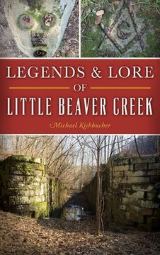 portada Legends & Lore of Little Beaver Creek (en Inglés)