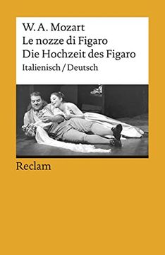 portada Le Nozze di Figaro /Die Hochzeit des Figaro: Ital. /Dt. Kv 492. Opera Buffa in Vier Akten. Textbuch Italienisch/Deutsch (en Alemán)