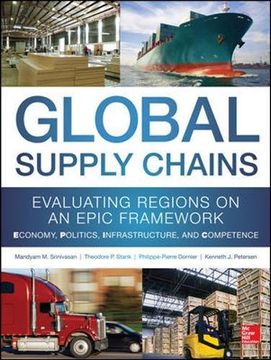 portada Global Supply Chains: Evaluating Regions on an EPIC Framework – Economy, Politics, Infrastructure, and Competence: “EPIC” Structure – Economy, Politics, Infrastructure, and Competence