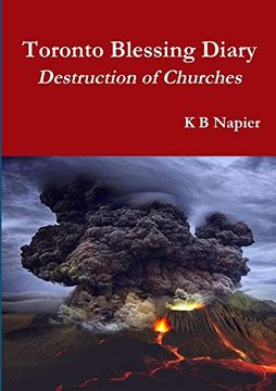 portada Toronto Blessing Diary Destruction of Churches (en Inglés)