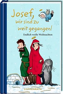 portada Josef, wir Sind zu Weit Gegangen! Endlich Weiße Weihnachten (Taschenfreund) (en Alemán)