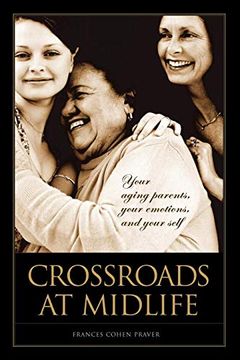 portada Crossroads at Midlife: Your Aging Parents, Your Emotions, and Your Self (en Inglés)