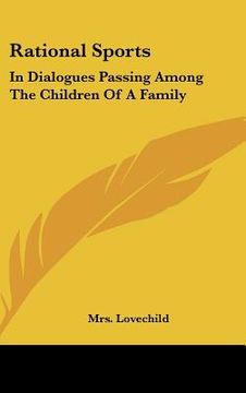 portada rational sports: in dialogues passing among the children of a family (en Inglés)