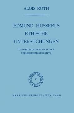 portada Edmund Husserls ethische Untersuchungen: Dargestellt Anhand Seiner Vorlesungmanuskrìpte (Phaenomenologica) (Volume 7) (en Inglés)