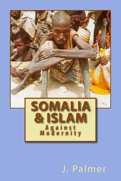 portada Somalia & Islam: Against Modernity (en Inglés)