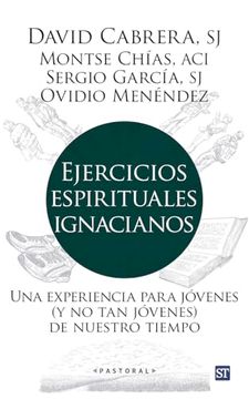 portada Ejercicios Espirituales Ignacianos: Una Experiencia Para Jóvenes (y no tan Jóvenes) de Nuestro Tiempo