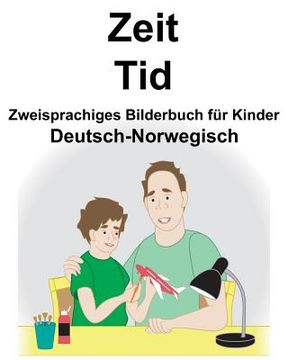 portada Deutsch-Norwegisch Zeit/Tid Zweisprachiges Bilderbuch für Kinder (en Alemán)