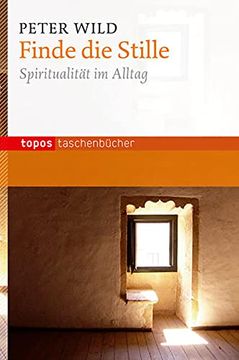 portada Finde die Stille: Spiritualität im Alltag (in German)