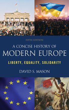portada A Concise History of Modern Europe: Liberty, Equality, Solidarity (en Inglés)