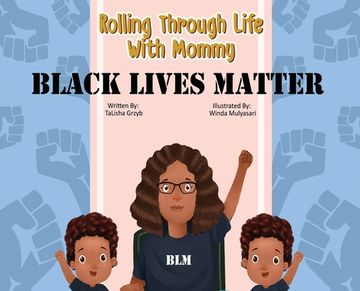 portada Rolling Through Life With Mommy: Black Lives Matter (en Inglés)