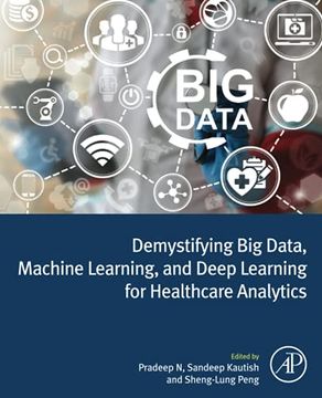 portada Demystifying big Data, Machine Learning, and Deep Learning for Healthcare Analytics (in English)