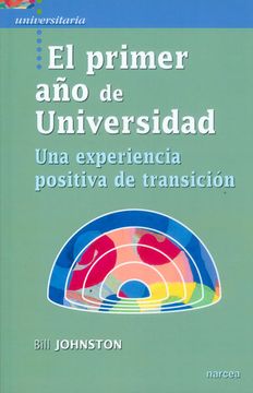 portada El Primer año de Universidad. Una Experiencia Positiva de Transición. (in Spanish)