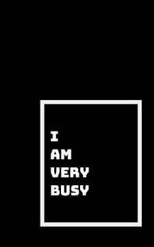 portada I Am Too Busy for You: Busy Saving the World One Word at a Time