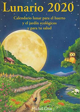 portada Lunario 2020: Calendario Lunar Para el Huerto (in Spanish)