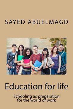 portada Education for life: Schooling as preparation for the world of work (en Inglés)