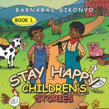 portada Stay Happy Children's Stories: Book 1. (en Inglés)