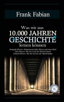 portada Was wir aus 10. 000 Jahren Geschichte Lernen Können (in German)