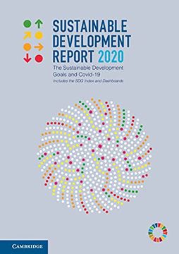 portada Sustainable Development Report 2020: The Sustainable Development Goals and Covid-19 Includes the Sdg Index and Dashboards (en Inglés)