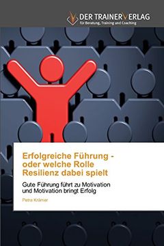 portada Erfolgreiche Führung - oder welche Rolle Resilienz dabei spielt (German Edition)