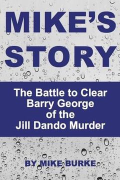 portada Mike's Story: The Battle to Clear Barry George of the Jill Dando murder (en Inglés)