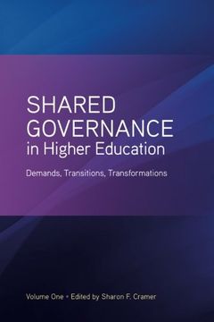 portada Shared Governance in Higher Education, Volume 1: Demands, Transitions, Transformations (in English)