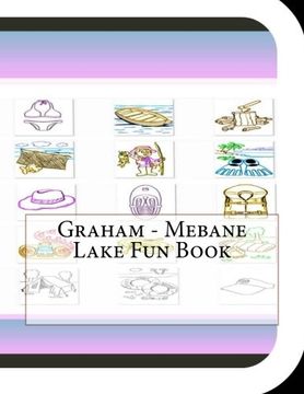 portada Graham - Mebane Lake Fun Book: A Fun and Educational Book on Graham - Mebane Lake