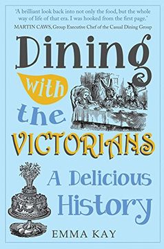 portada Dining with the Victorians: A Delicious History (en Inglés)