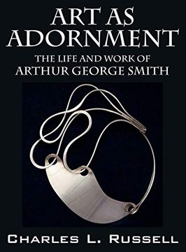 portada Art as Adornment: The Life and Work of Arthur George Smith (en Inglés)