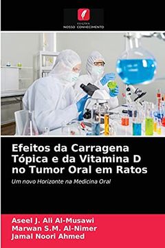 portada Efeitos da Carragena Tópica e da Vitamina d no Tumor Oral em Ratos: Um Novo Horizonte na Medicina Oral (en Portugués)