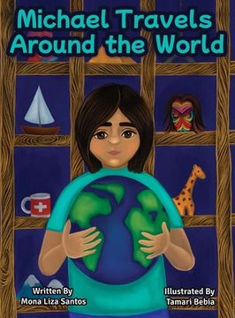 portada Michael Travels Around the World (A Traveling Story Book Especially Made for Children) (en Inglés)