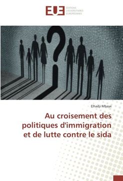 portada Au croisement des politiques d'immigration et de lutte contre le sida (French Edition)