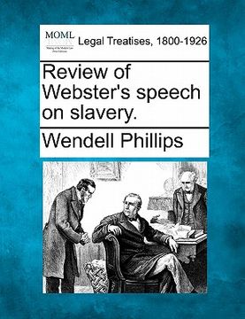 portada review of webster's speech on slavery. (en Inglés)