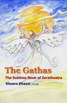 portada The Gathas: The Sublime Book of Zarathustra (en Inglés)