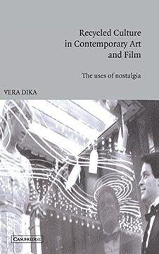 portada Recycled Culture in Contemporary art and Film Hardback: The Uses of Nostalgia (Cambridge Studies in Film) (in English)