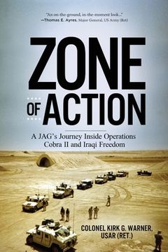 portada Zone of Action: A JAG's Journey Inside Operations Cobra II and Iraqi Freedom (en Inglés)