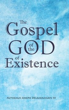 portada The Gospel of the God of Existence (in English)